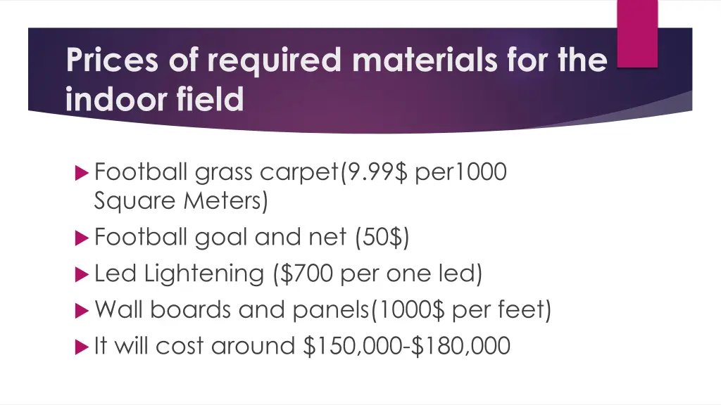 prices of required materials for the indoor field
