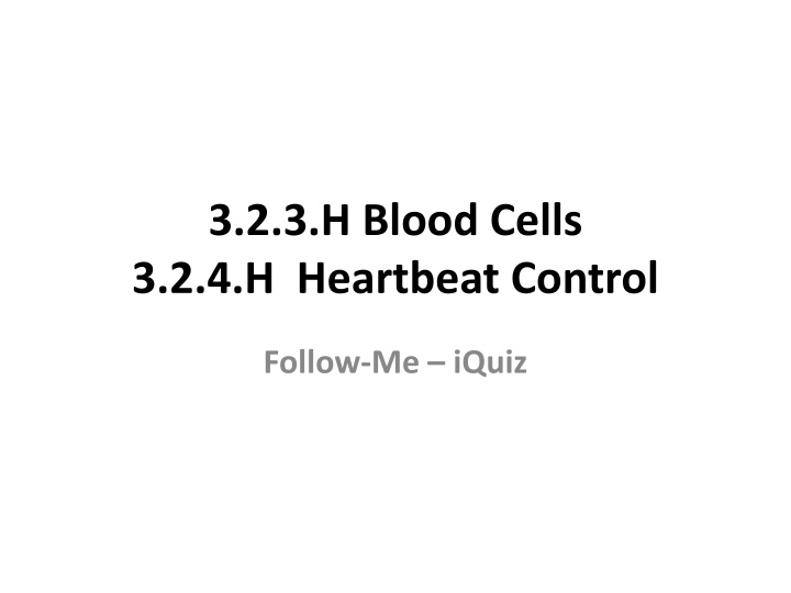 3 2 3 h blood cells 3 2 4 h heartbeat control