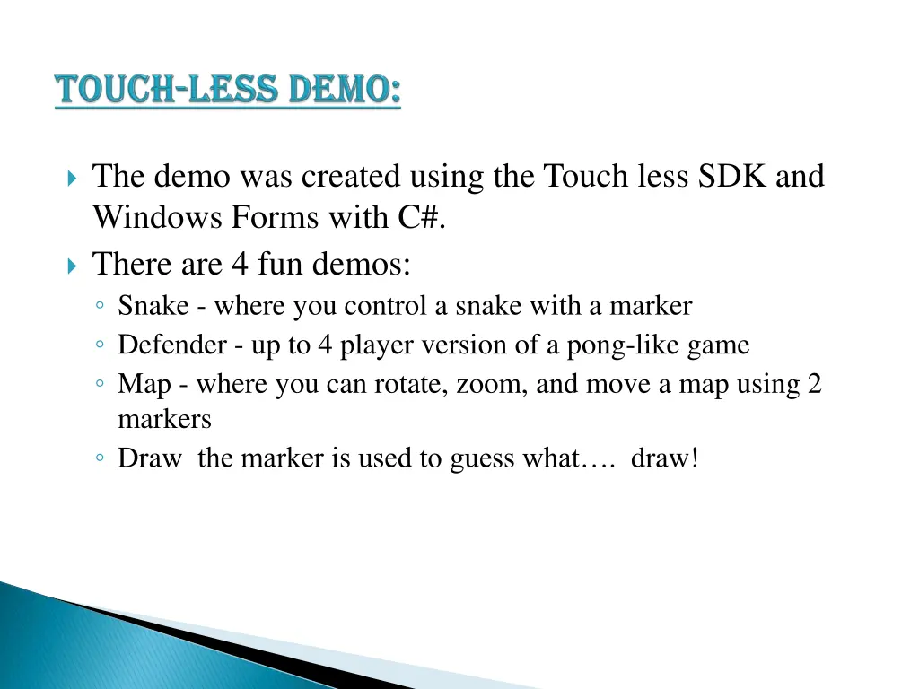 the demo was created using the touch less