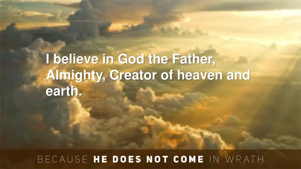 i believe in god the father almighty creator