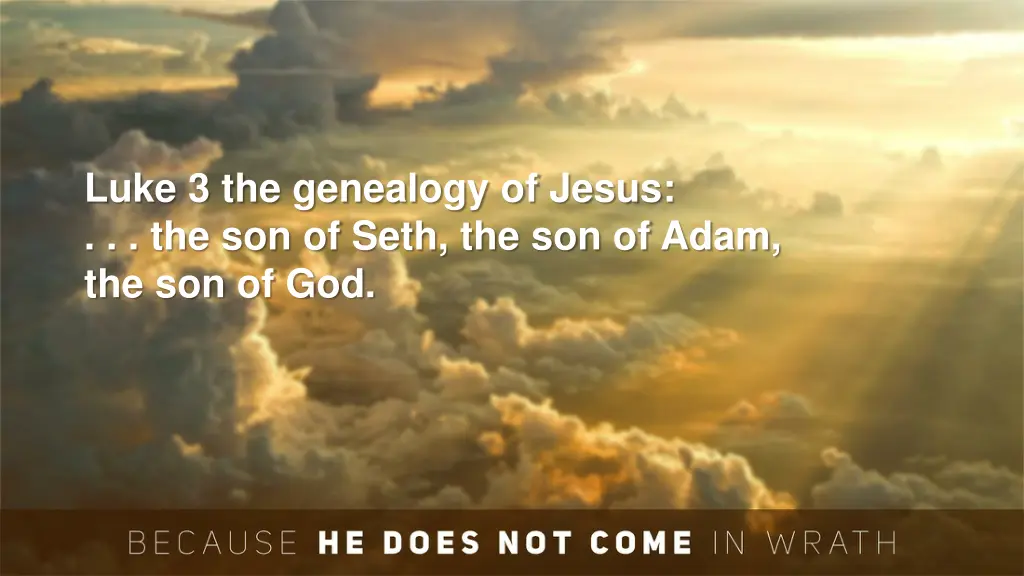 luke 3 the genealogy of jesus the son of seth