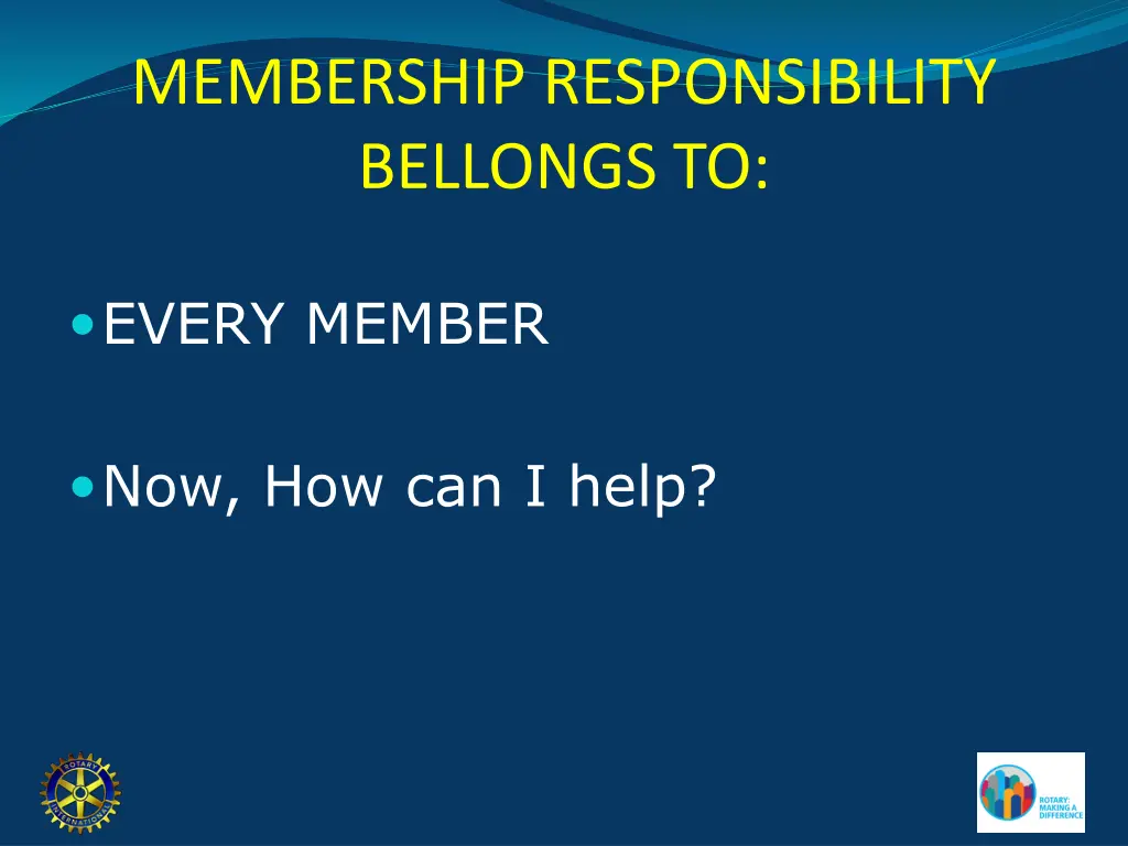 membership responsibility bellongs to