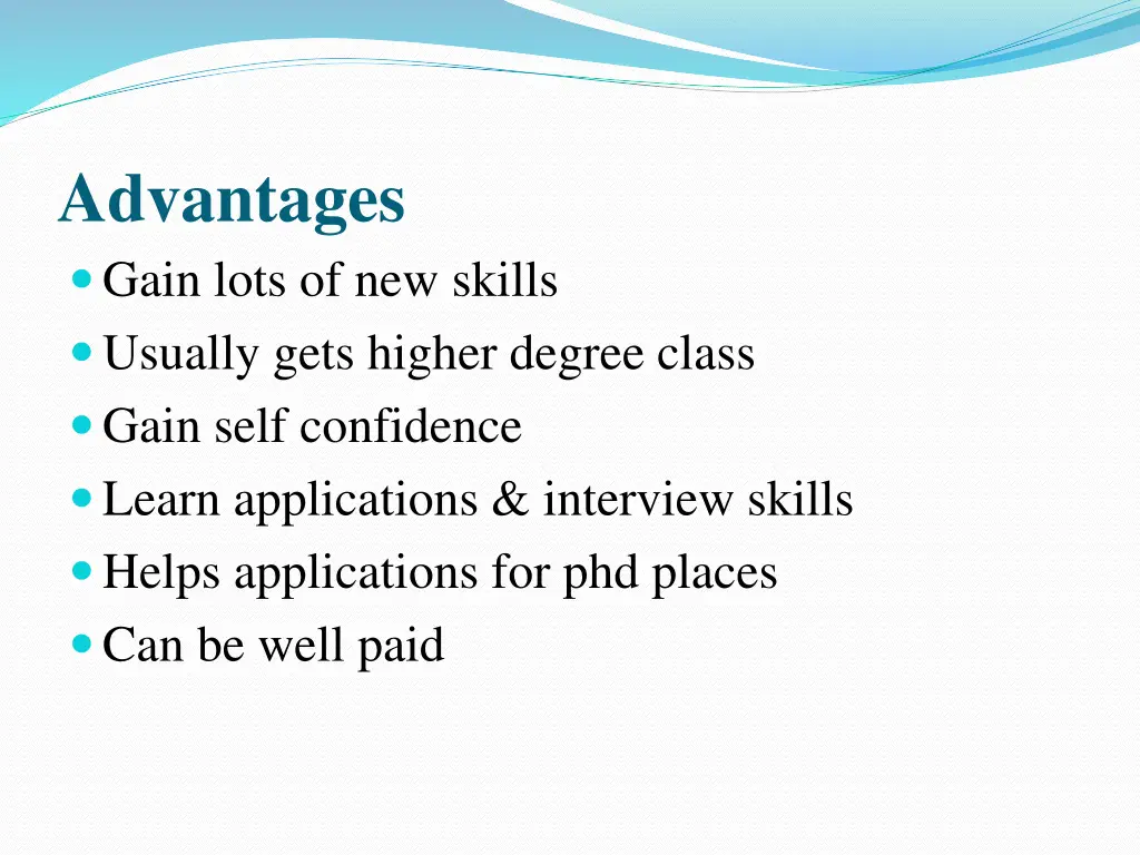 advantages gain lots of new skills usually gets