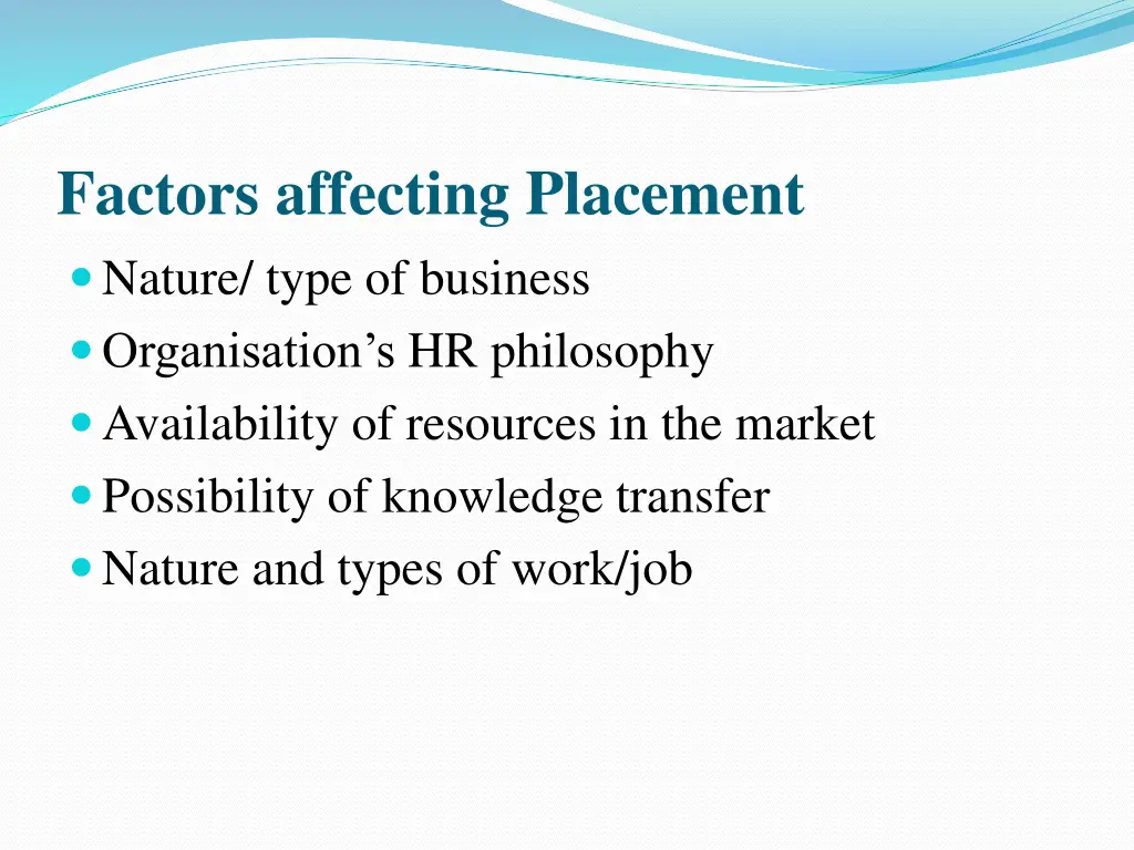 factors affecting placement nature type
