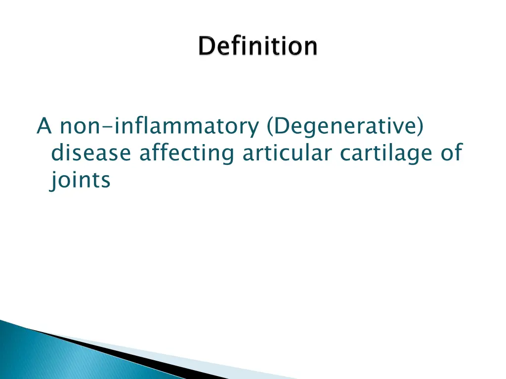 a non inflammatory degenerative disease affecting