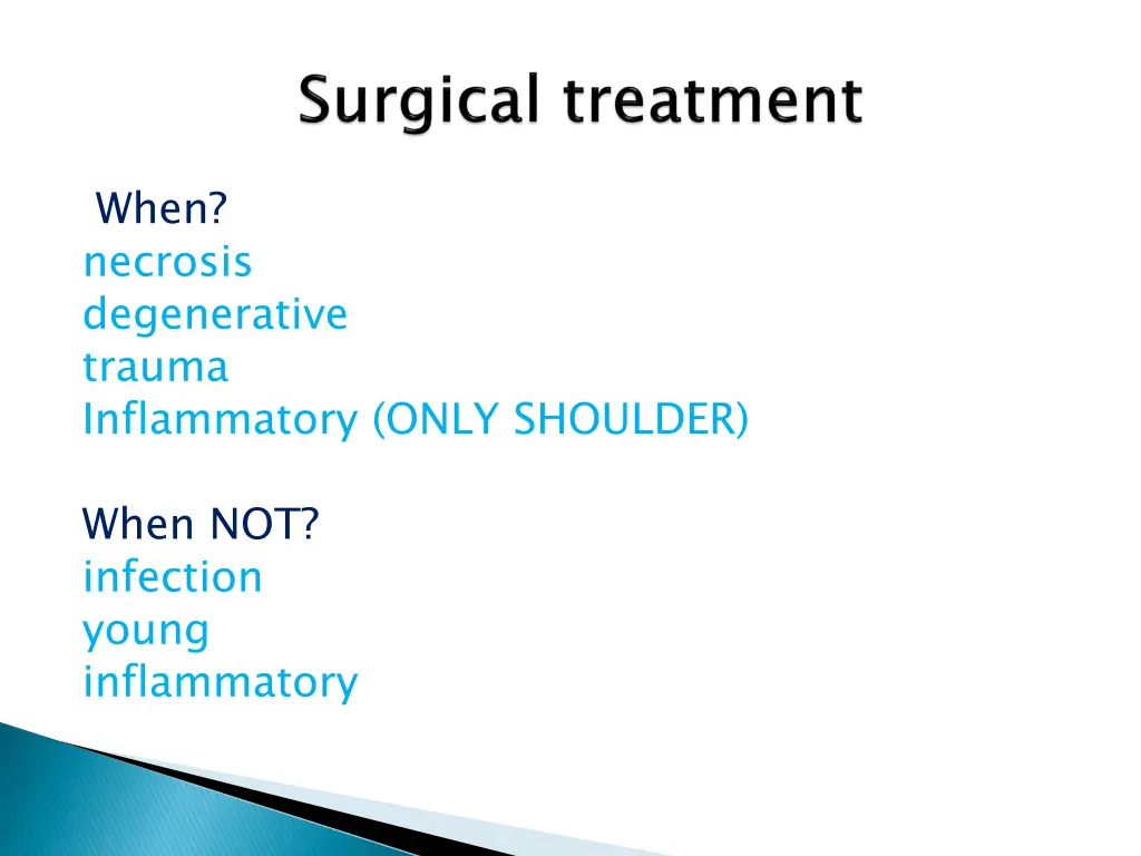 when necrosis degenerative trauma inflammatory