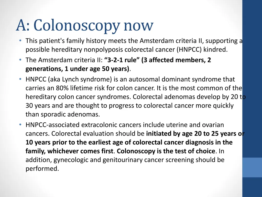 a colonoscopy now this patient s family history