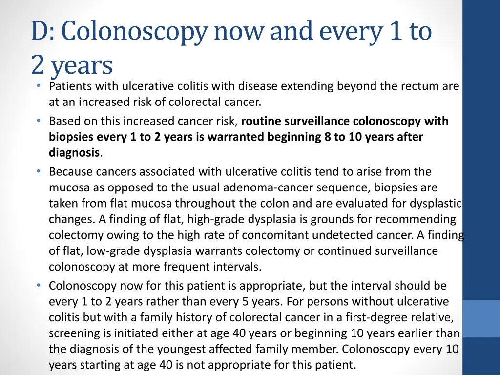 d colonoscopy now and every 1 to 2 years patients