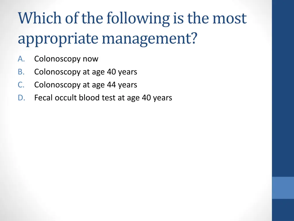 which of the following is the most appropriate