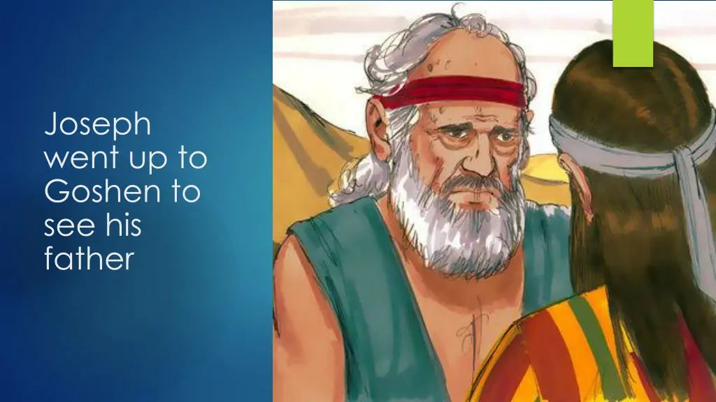 joseph went up to goshen to see his father