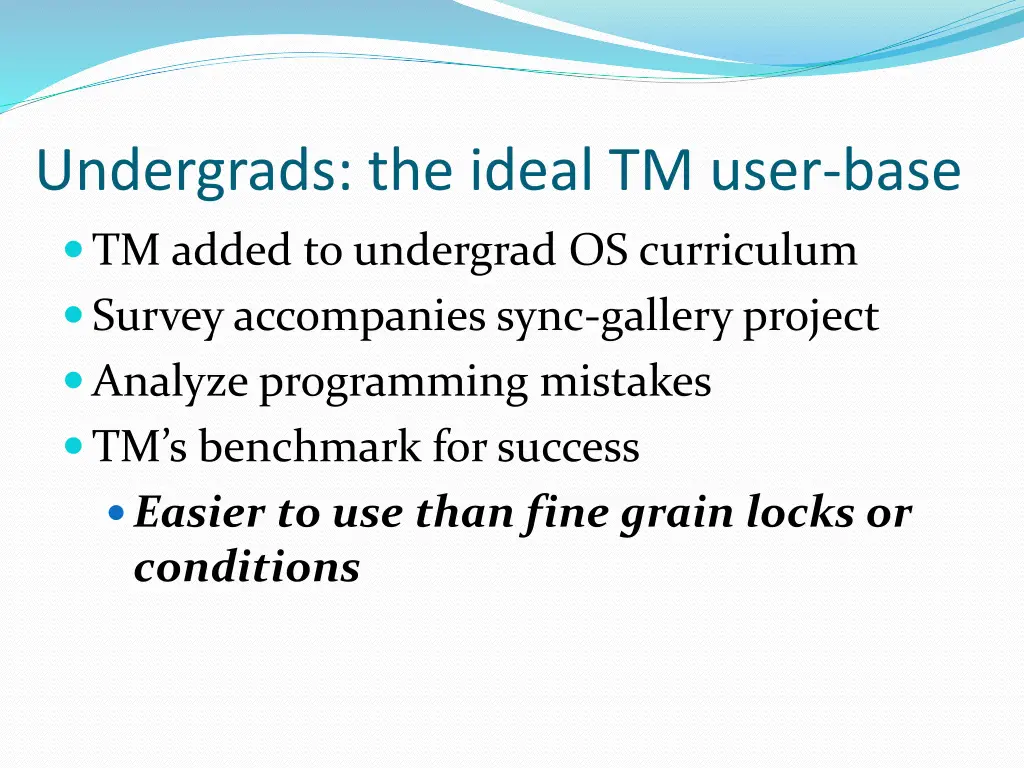 undergrads the ideal tm user base