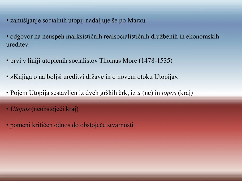 zami ljanje socialnih utopij nadaljuje e po marxu