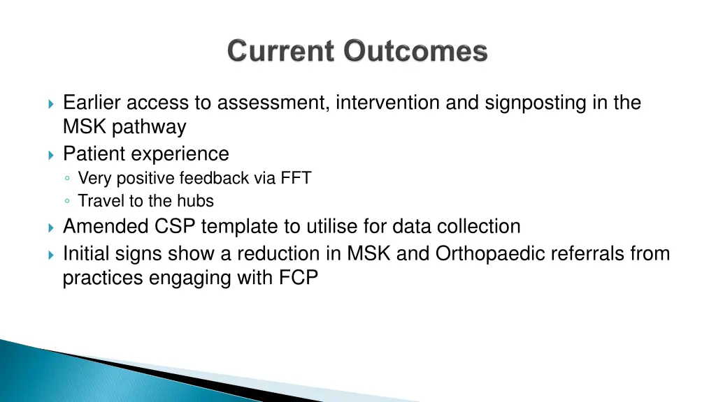 earlier access to assessment intervention