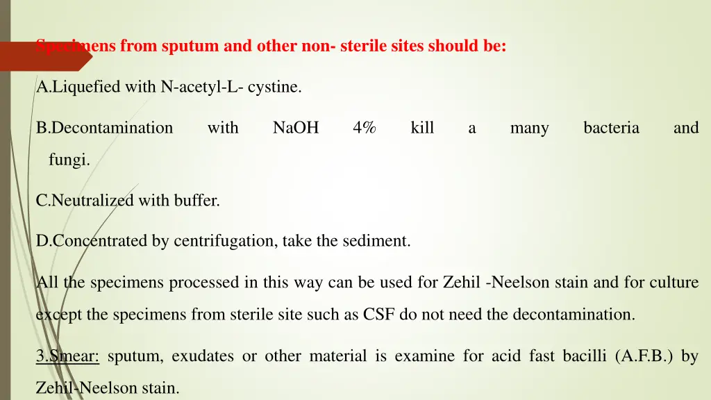 specimens from sputum and other non sterile sites