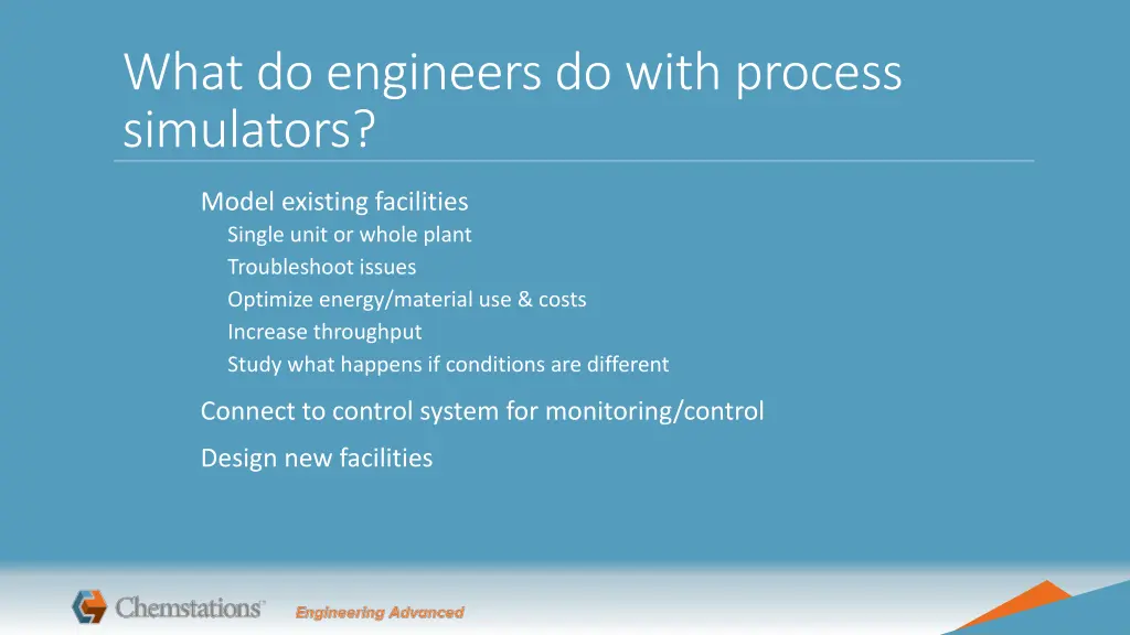 what do engineers do with process simulators
