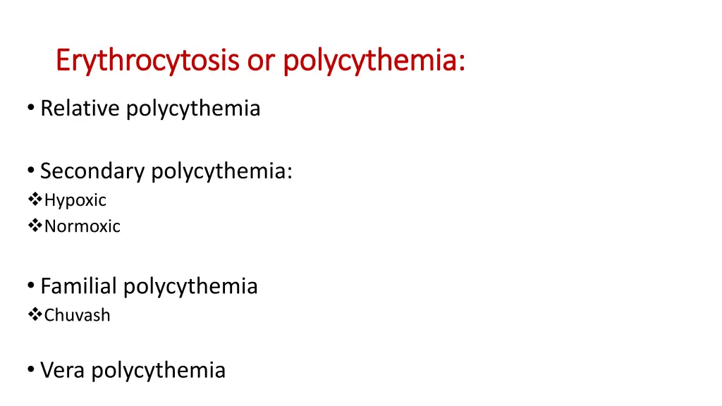 erythrocytosis or polycythemia erythrocytosis