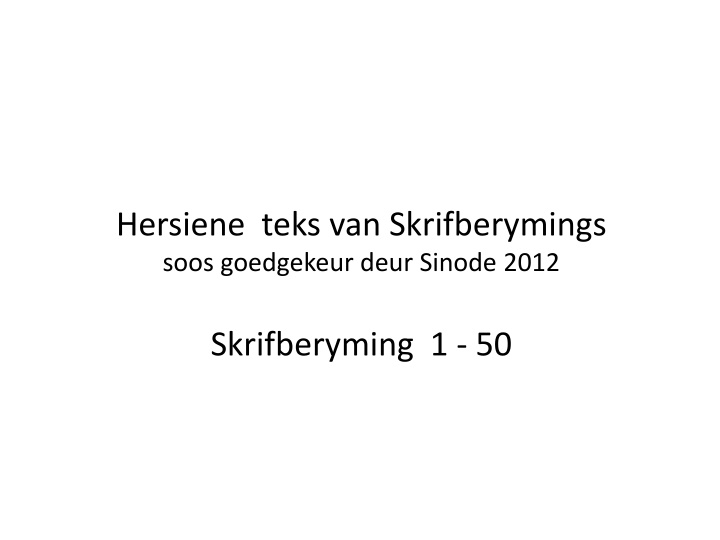 hersiene teks van skrifberymings soos goedgekeur