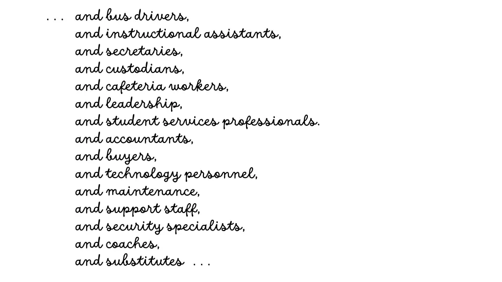 and bus drivers and instructional assistants