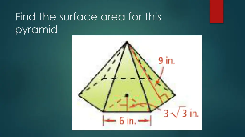 find the surface area for this pyramid