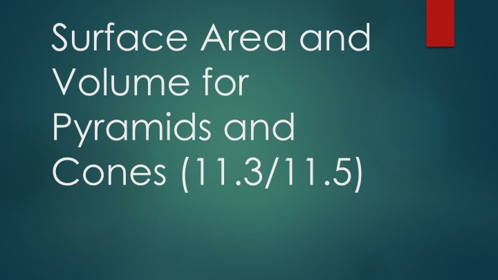 surface area and volume for pyramids and cones