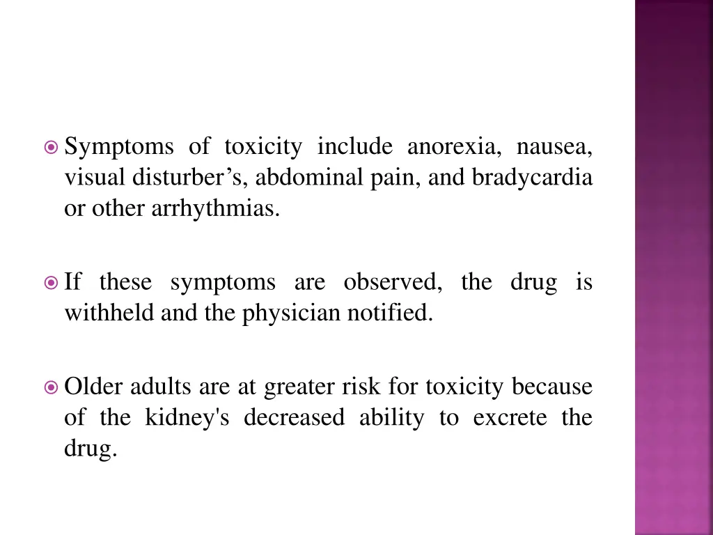 symptoms of toxicity include anorexia nausea