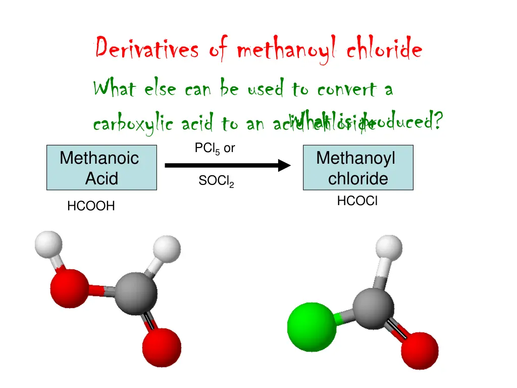 derivatives of methanoyl chloride what else