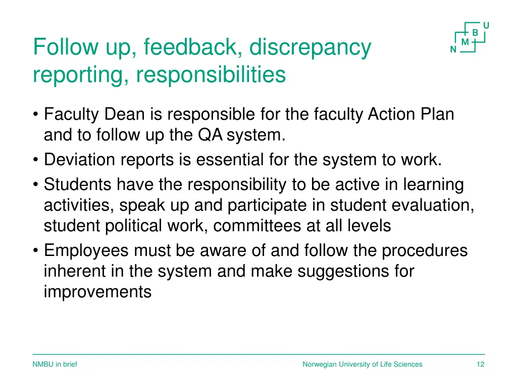 follow up feedback discrepancy reporting