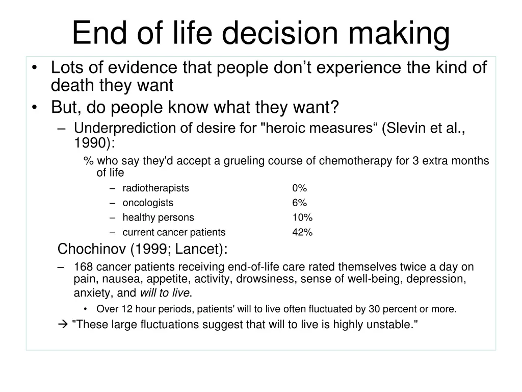 end of life decision making lots of evidence that