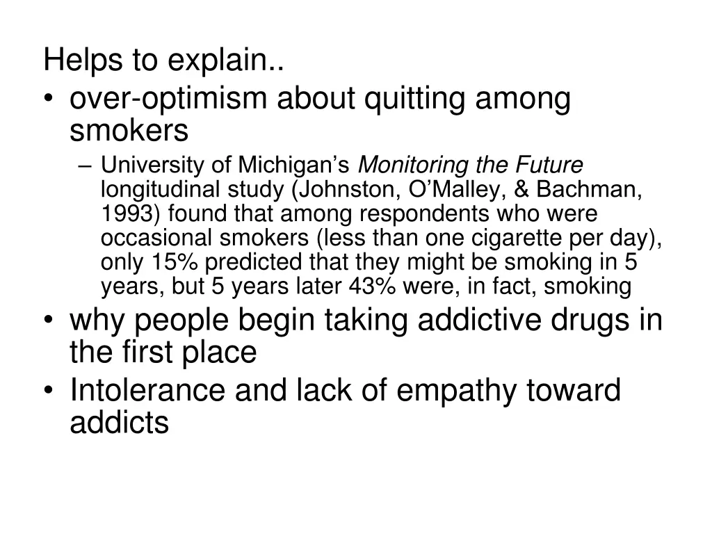 helps to explain over optimism about quitting