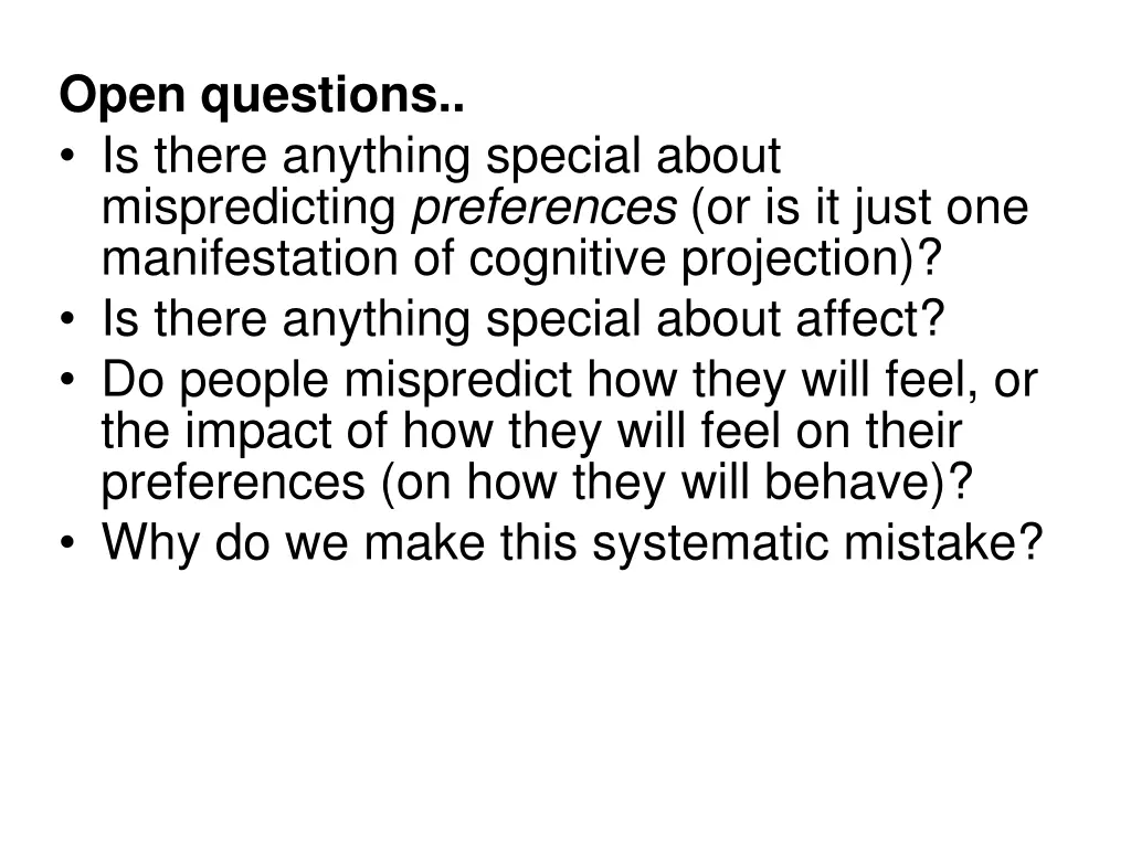 open questions is there anything special about