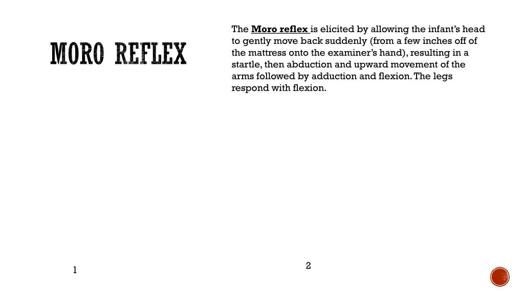 the moro reflex is elicited by allowing
