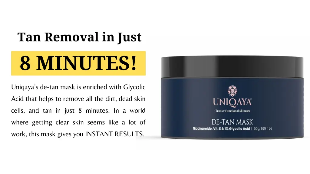tan removal in just 8 minutes