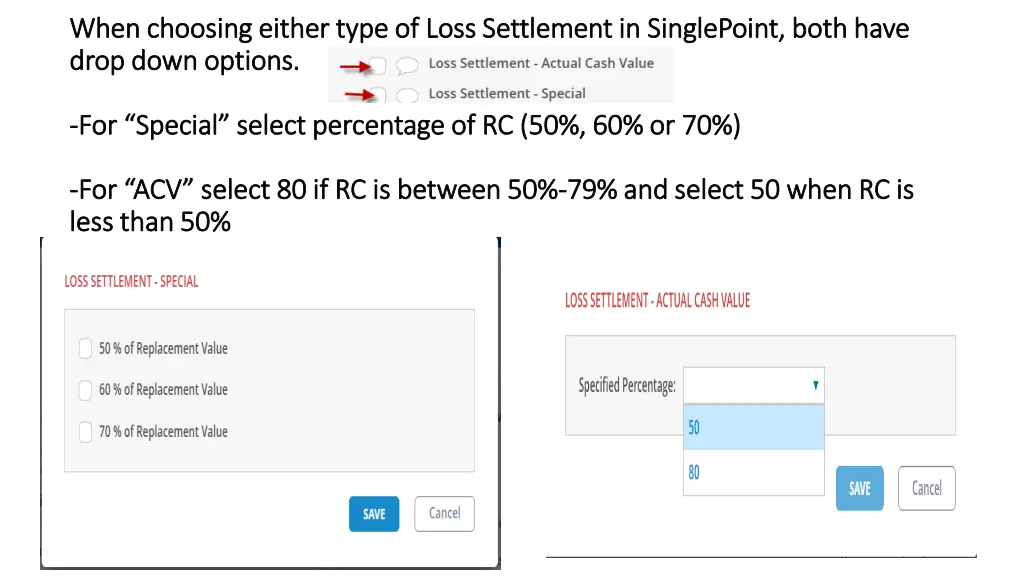 when choosing either type of loss settlement