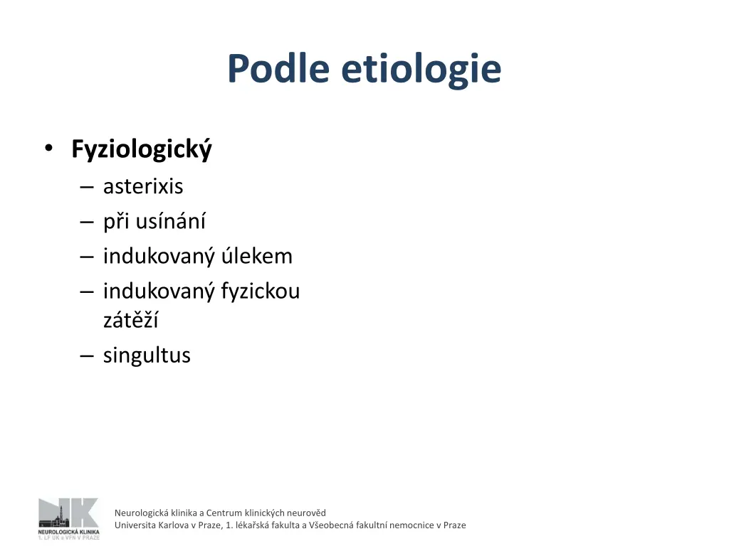 podle etiologie