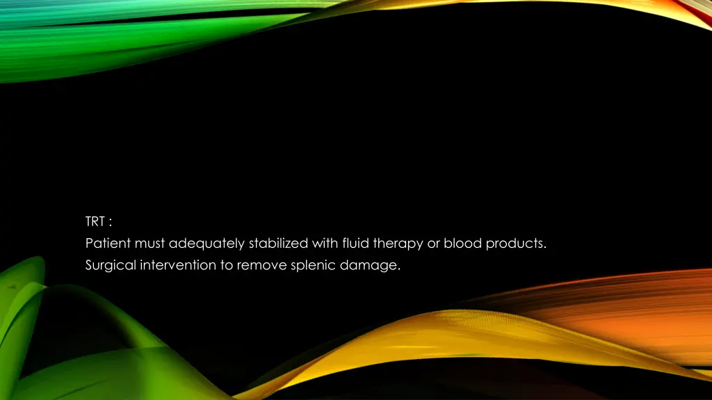 trt patient must adequately stabilized with fluid