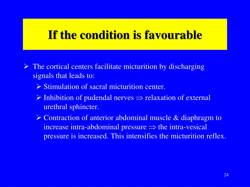 if the condition is favourable