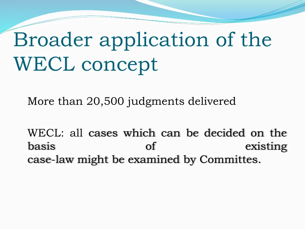 broader application of the wecl concept