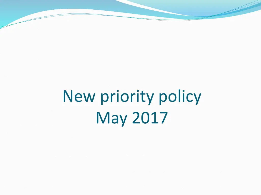 new priority policy may 2017