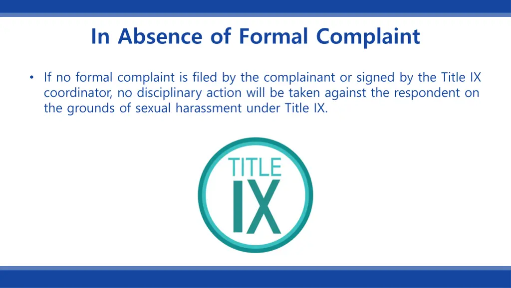 in absence of formal complaint