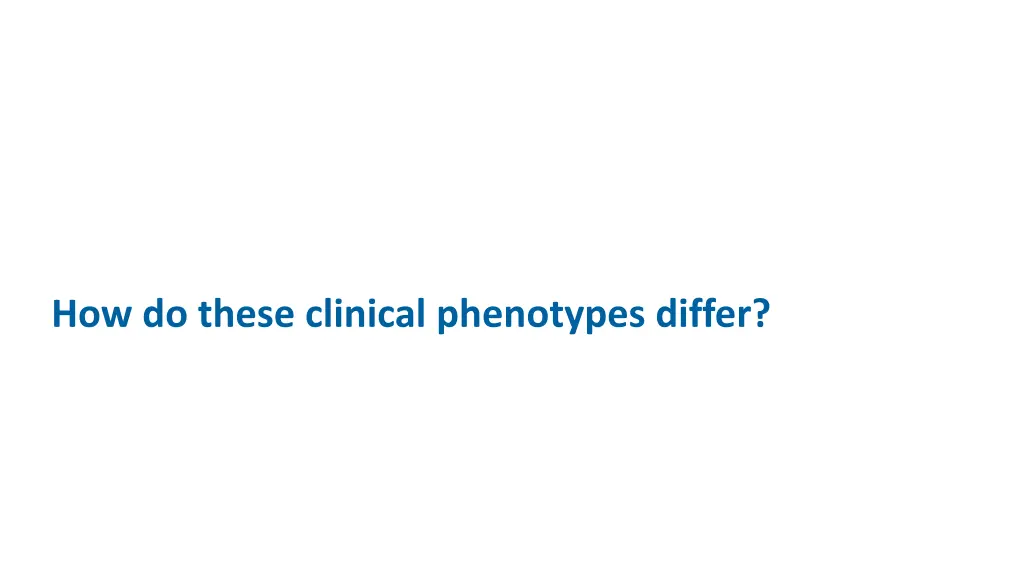 how do these clinical phenotypes differ