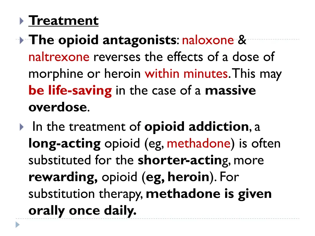 treatment the opioid antagonists naloxone
