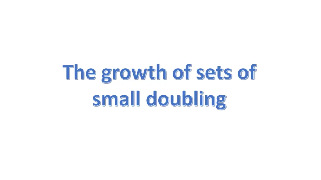 the growth of sets of small doubling