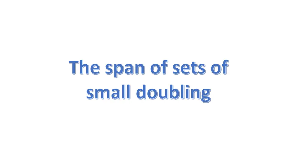 the span of sets of small doubling