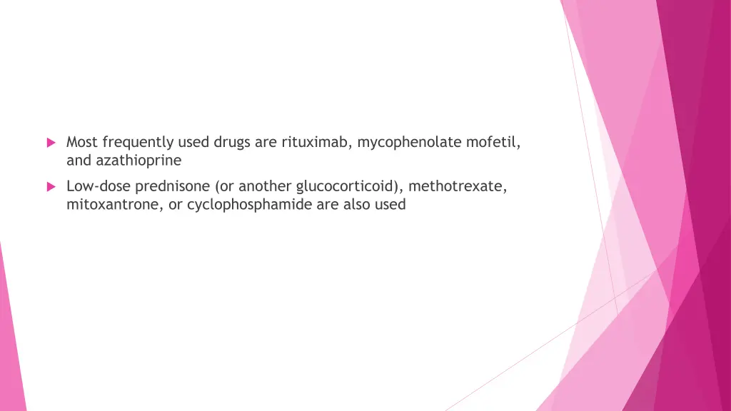 most frequently used drugs are rituximab
