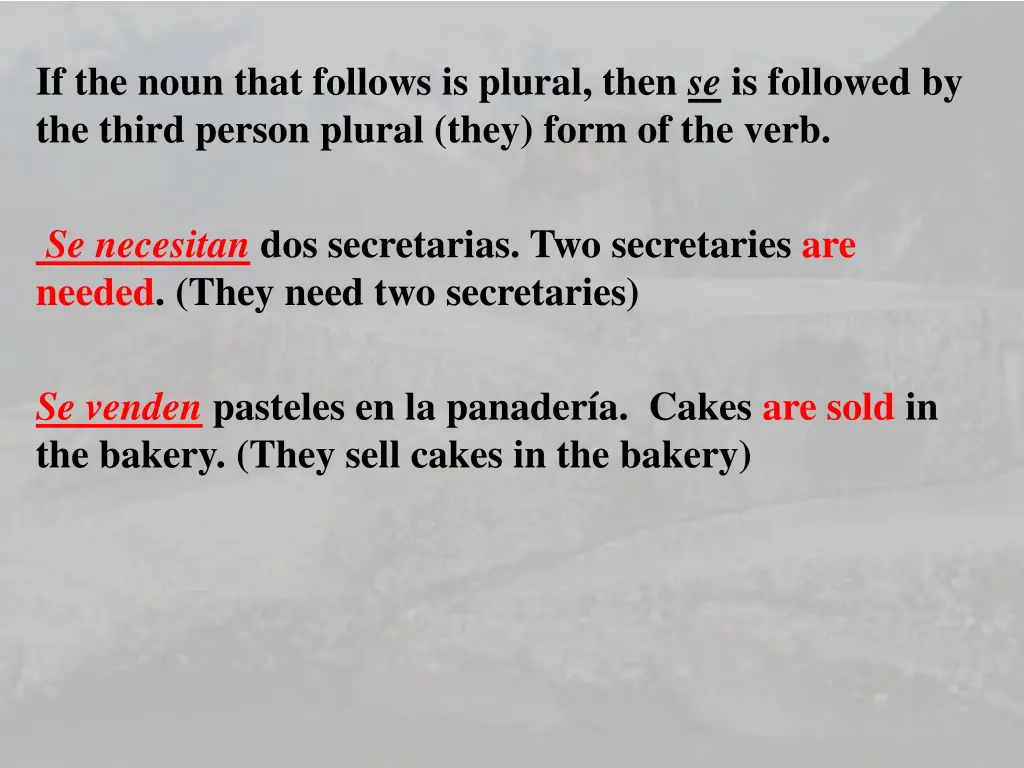 if the noun that follows is plural then