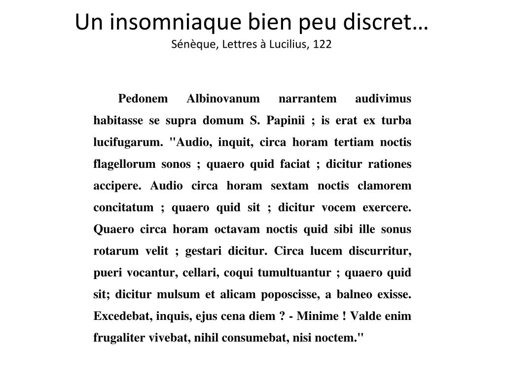 un insomniaque bien peu discret s n que lettres