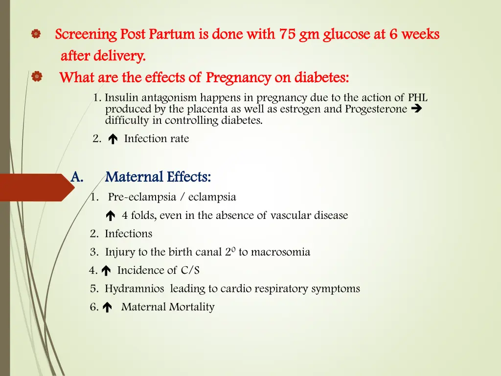 screening post partum is done with 75 gm glucose