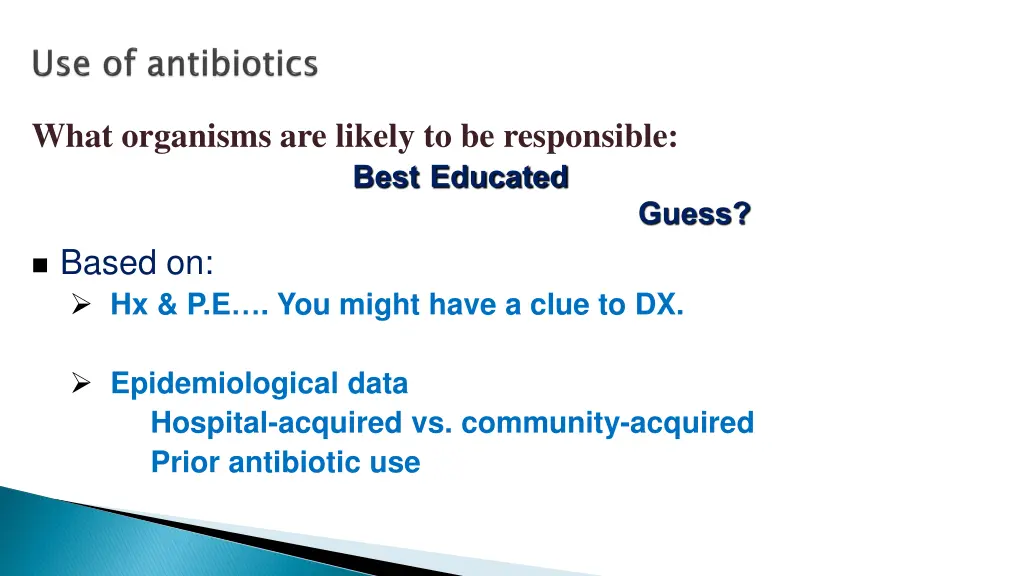 what organisms are likely to be responsible