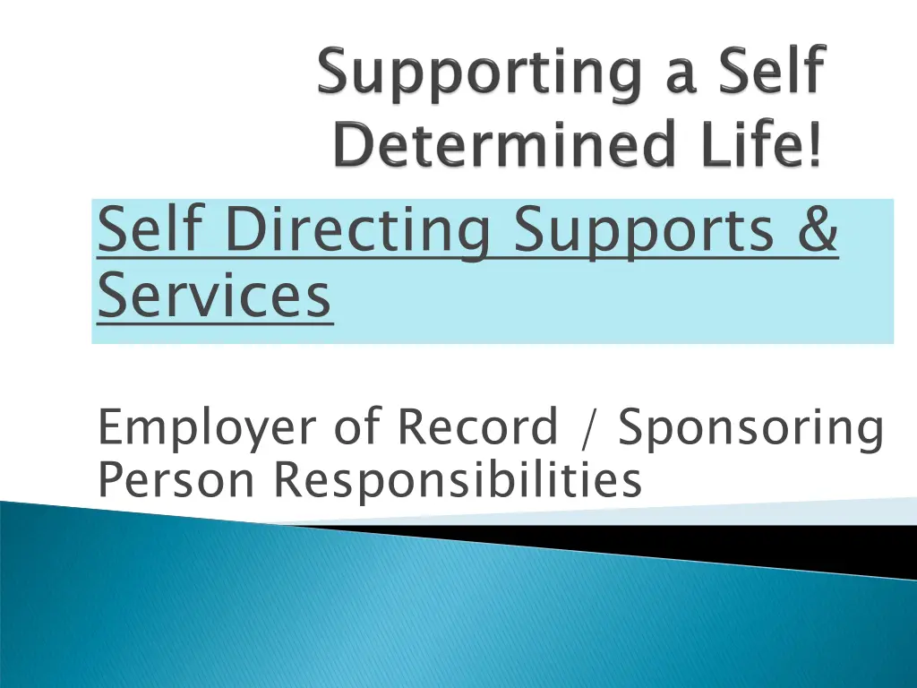 self directing supports services