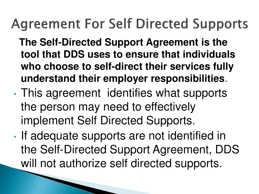 the self directed support agreement is the tool